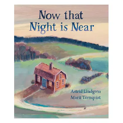 "Now That Night Is Near" - "" ("Lindgren Astrid")(Pevná vazba)