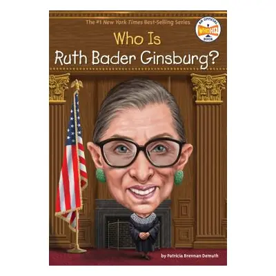 "Who Was Ruth Bader Ginsburg?" - "" ("Demuth Patricia Brennan")(Library Binding)