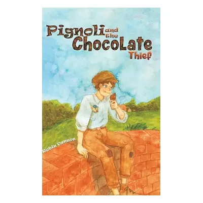 "Pignoli and the Chocolate Thief" - "" ("Cannon Robin")(Pevná vazba)