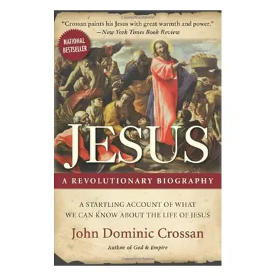 "Jesus: A Revolutionary Biography" - "" ("Crossan John Dominic")(Paperback)