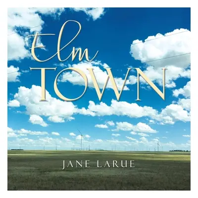 "Elm Town" - "" ("Larue Jane")(Paperback)