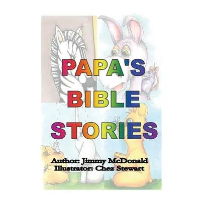 "Papa's Bible Stories" - "" ("McDonald Jimmy")(Pevná vazba)