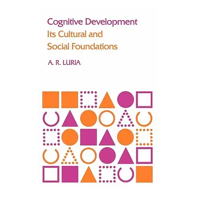 "Cognitive Development: Its Cultural and Social Foundations" - "" ("Luria A. R.")(Paperback)