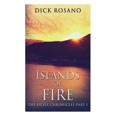 "Islands Of Fire" - "" ("Rosano Dick")(Pevná vazba)