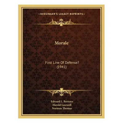 "Morale: First Line Of Defense? (1941)" - "" ("Bernays Edward L.")(Paperback)