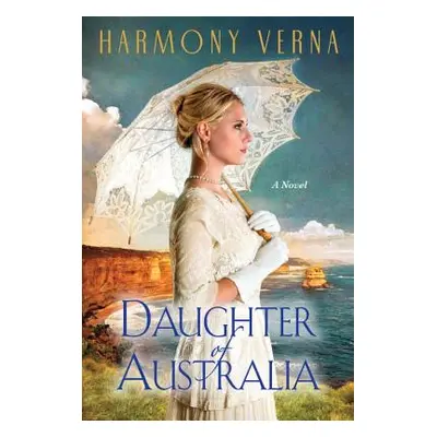 "Daughter of Australia" - "" ("Verna Harmony")(Paperback)