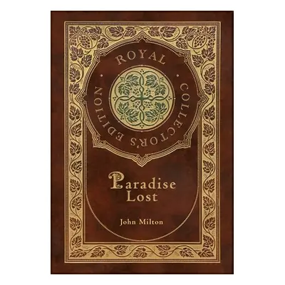 "Paradise Lost (Royal Collector's Edition) (Case Laminate Hardcover with Jacket)" - "" ("Milton 