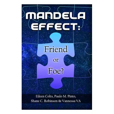 "Mandela Effect: Friend or Foe?" - "" ("Pinto Paulo M.")(Paperback)