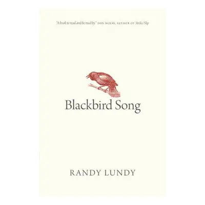 "Blackbird Song" - "" ("Lundy Randy")(Paperback)