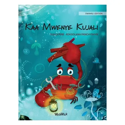 "Kaa Mwenye Kujali (Swahili Edition of The Caring Crab")"" - "" ("Pere Tuula")(Pevná vazba)