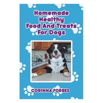 "Homemade Healthy Food and Treats for Dogs" - "" ("Forbes Corinna")(Paperback)