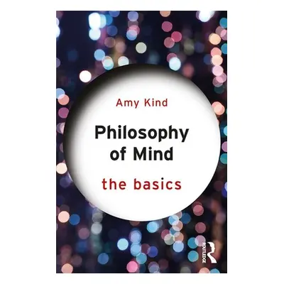 "Philosophy of Mind: The Basics" - "" ("Kind Amy")(Paperback)