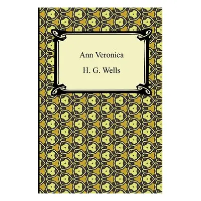 "Ann Veronica" - "" ("Wells H. G.")(Paperback)