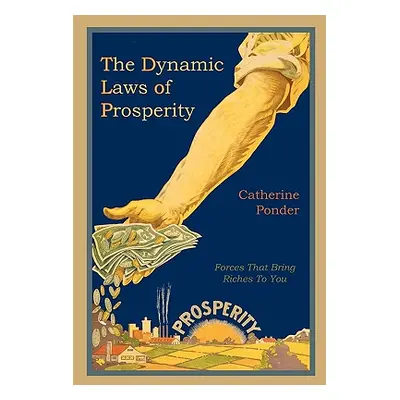 "The Dynamic Laws of Prosperity" - "" ("Ponder Catherine")(Paperback)