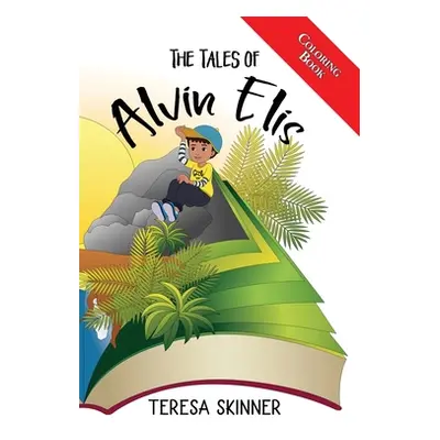 "The Tales of Alvin Elis - Coloring Book" - "" ("Skinner Teresa")(Paperback)