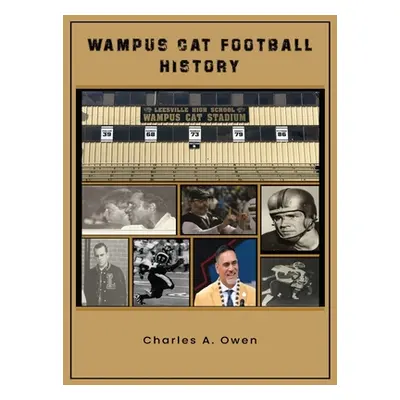 "Wampus Cat Football History" - "" ("Owen Charles a.")(Pevná vazba)