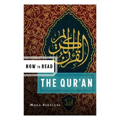 "How to Read the Qu'ran" - "" ("Siddiqui Mona")(Paperback)