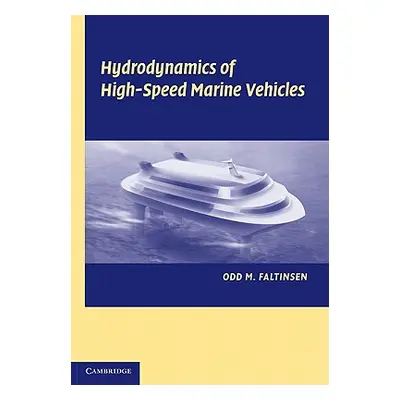 "Hydrodynamics of High-Speed Marine Vehicles" - "" ("Faltinsen Odd M.")(Paperback)