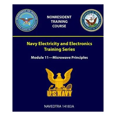 "Navy Electricity and Electronics Training Series: Module 11 - Microwave Principles - NAVEDTRA 1