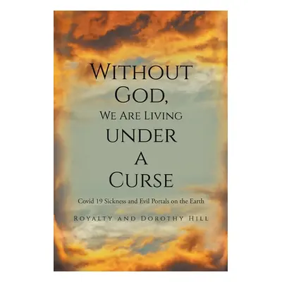 "Without God, We Are Living under a Curse" - "" ("Royalty")(Paperback)