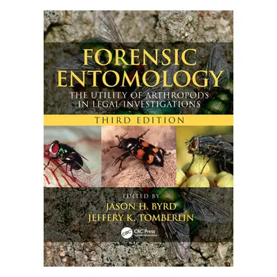 "Forensic Entomology: The Utility of Arthropods in Legal Investigations, Third Edition" - "" ("B