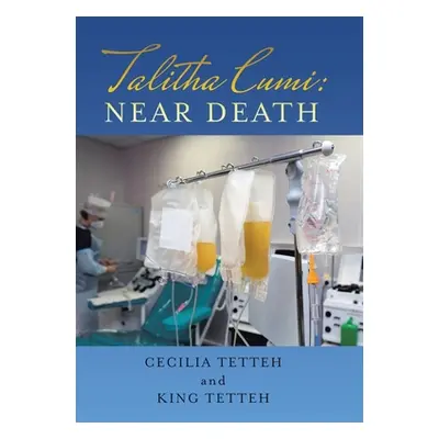 "Talitha Cumi: Near Death" - "" ("Tetteh Cecilia")(Pevná vazba)