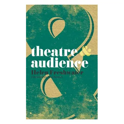 "Theatre and Audience" - "" ("Weaver Lois")(Paperback)