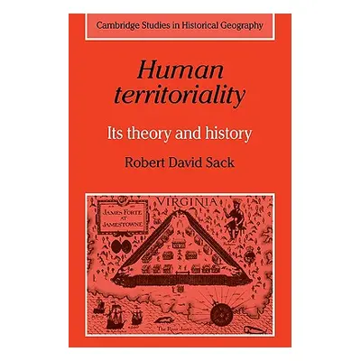 "Human Territoriality: Its Theory and History" - "" ("Sack Robert David")(Paperback)