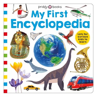 "Priddy Learning: My First Encyclopedia" - "" ("Priddy Roger")(Pevná vazba)