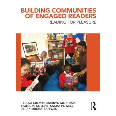 "Building Communities of Engaged Readers: Reading for Pleasure" - "" ("Cremin Teresa")(Paperback