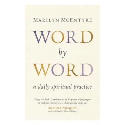 "Word by Word: A Daily Spiritual Practice" - "" ("McEntyre Marilyn")(Paperback)