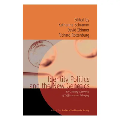 "Identity Politics and the New Genetics: Re" - "" ("Schramm Katharina")(Paperback)