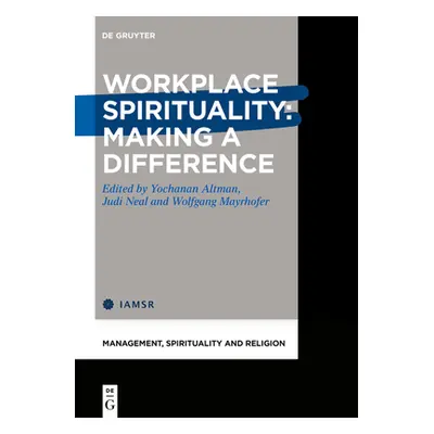 "Workplace Spirituality: Making a Difference" - "" ("Altman Yochanan")(Pevná vazba)