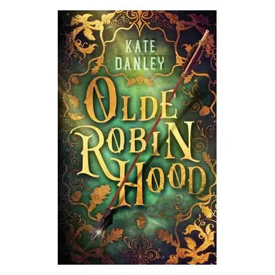 "Olde Robin Hood" - "" ("Danley Kate")(Paperback)