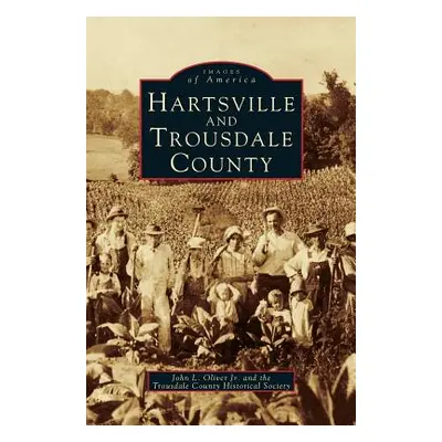 "Hartsville and Trousdale County" - "" ("Oliver John L. Jr.")(Pevná vazba)