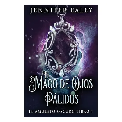 "El Mago de Ojos Plidos" - "" ("Ealey Jennifer")(Paperback)