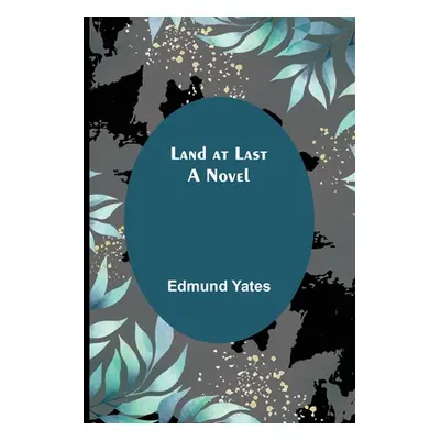 "Land at Last" - "" ("Yates Edmund")(Paperback)