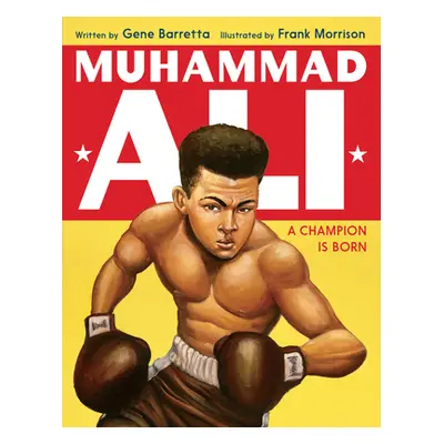 "Muhammad Ali: A Champion Is Born" - "" ("Barretta Gene")(Paperback)