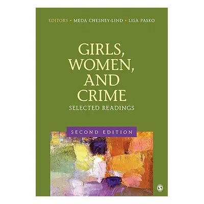 "Girls, Women, and Crime: Selected Readings" - "" ("Chesney-Lind Meda")(Paperback)