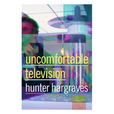 "Uncomfortable Television" - "" ("Hargraves Hunter")(Pevná vazba)