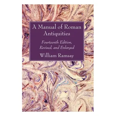 "A Manual of Roman Antiquities" - "" ("Ramsay William M.")(Paperback)