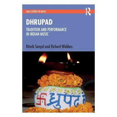 "Dhrupad: Tradition and Performance in Indian Music" - "" ("Sanyal Ritwik")(Paperback)