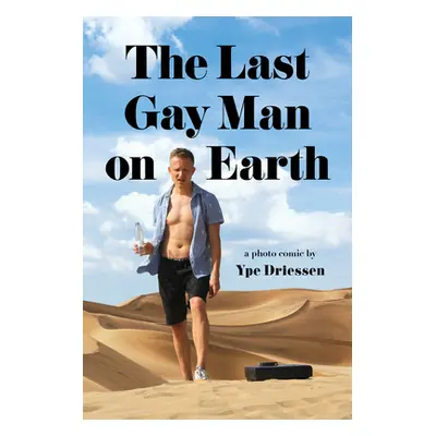 "The Last Gay Man on Earth" - "" ("Driessen Ype")(Paperback)