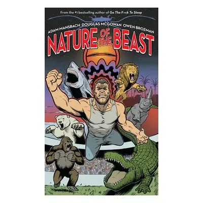 "Nature of the Beast" - "" ("Mansbach Adam")(Paperback)