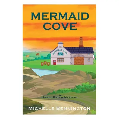 "Mermaid Cove: A Small Batch Mystery" - "" ("Bennington Michelle")(Paperback)