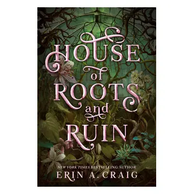 "House of Roots and Ruin" - "" ("Craig Erin A.")(Pevná vazba)