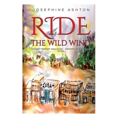 "Ride the Wild Wind" - "" ("Ashton Josephine")(Paperback)