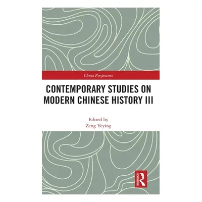 "Contemporary Studies on Modern Chinese History III" - "" ("Yeying Zeng")(Pevná vazba)