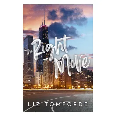 "Right Move" - "Windy City Book 2" ("Tomforde Liz")(Paperback / softback)