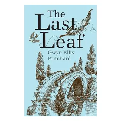 "The Last Leaf" - "" ("Pritchard Gwyn Ellis")(Paperback)